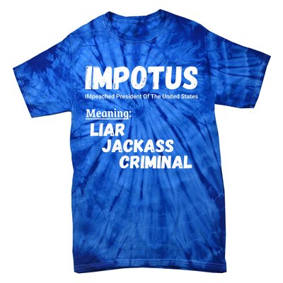 Impotus Impeached President Trump Of The Usa Anti Trump Gift Tie-Dye T-Shirt