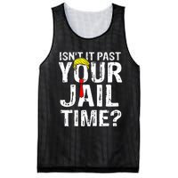 IsnT It Past Your Jail Time Funny Sarcastic Quote Anti Trump Mesh Reversible Basketball Jersey Tank