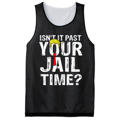 IsnT It Past Your Jail Time Funny Sarcastic Quote Anti Trump Mesh Reversible Basketball Jersey Tank