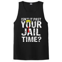 IsnT It Past Your Jail Time Funny Sarcastic Quote Anti Trump PosiCharge Competitor Tank