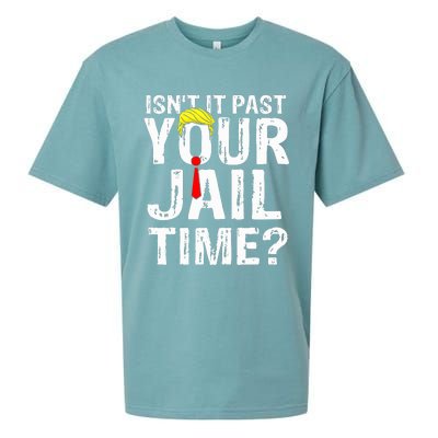 IsnT It Past Your Jail Time Funny Sarcastic Quote Anti Trump Sueded Cloud Jersey T-Shirt