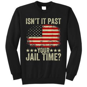 IsnT It Past Your Jail Time America Flag Design Sweatshirt