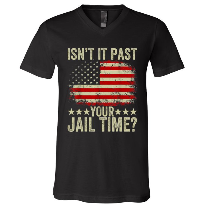 IsnT It Past Your Jail Time America Flag Design V-Neck T-Shirt