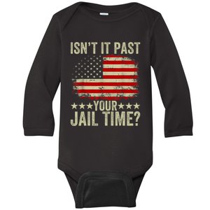 IsnT It Past Your Jail Time America Flag Design Baby Long Sleeve Bodysuit