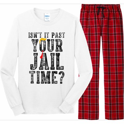 IsnT It Past Your Jail Time Funny Sarcastic Quote Gift Long Sleeve Pajama Set