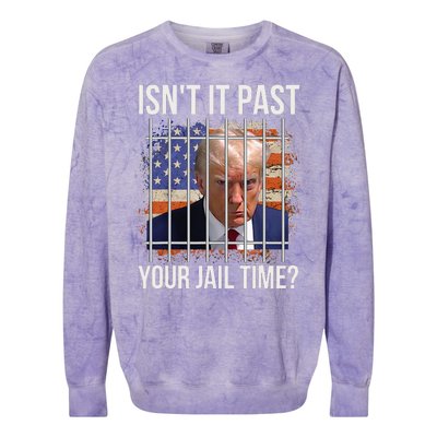 IsnT It Past Your Jail Time Colorblast Crewneck Sweatshirt