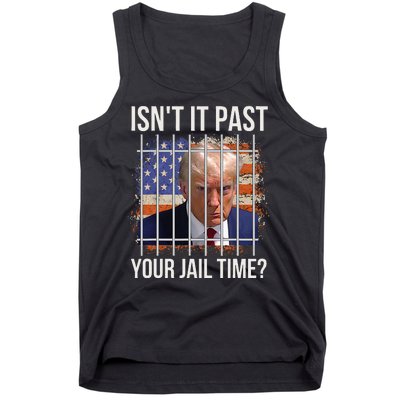 IsnT It Past Your Jail Time Tank Top