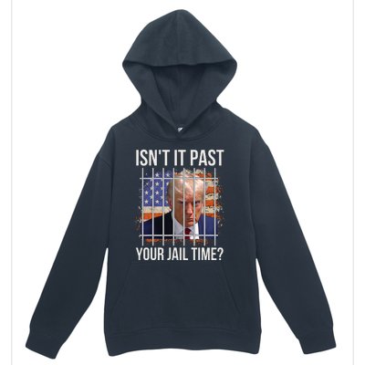 IsnT It Past Your Jail Time Urban Pullover Hoodie