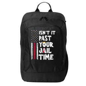 IsnT It Past Your Jail Time City Backpack