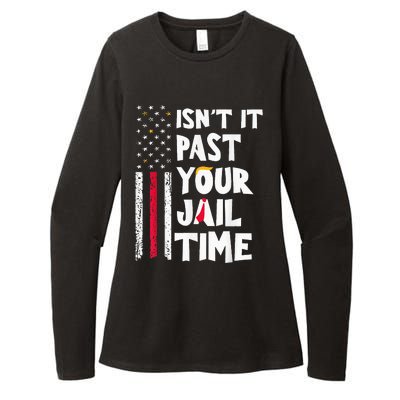 IsnT It Past Your Jail Time Womens CVC Long Sleeve Shirt