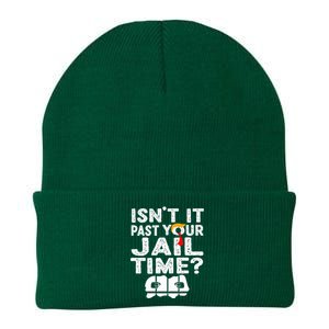 Isnt It Past Your Jail Time Funny Trump Knit Cap Winter Beanie