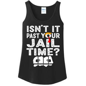 Isnt It Past Your Jail Time Funny Trump Ladies Essential Tank