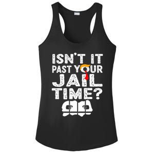 Isnt It Past Your Jail Time Funny Trump Ladies PosiCharge Competitor Racerback Tank