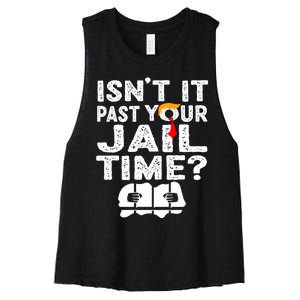 Isnt It Past Your Jail Time Funny Trump Women's Racerback Cropped Tank