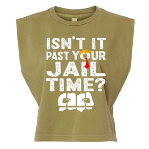 Isnt It Past Your Jail Time Funny Trump Garment-Dyed Women's Muscle Tee