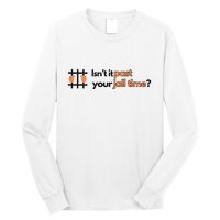 Isnt It Past Your Jail Time Anti Trump Oscars Long Sleeve Shirt