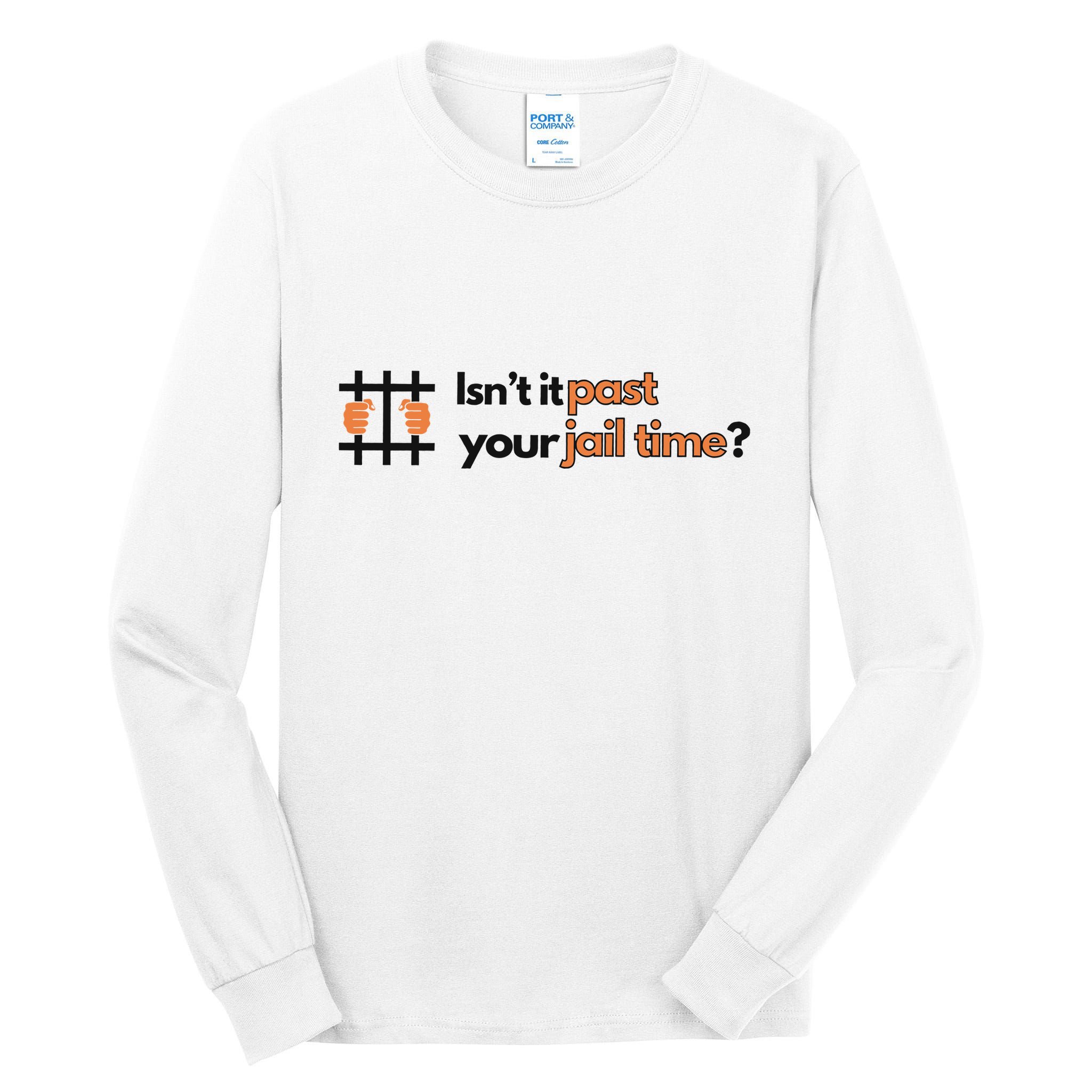 Isnt It Past Your Jail Time Anti Trump Oscars Tall Long Sleeve T-Shirt