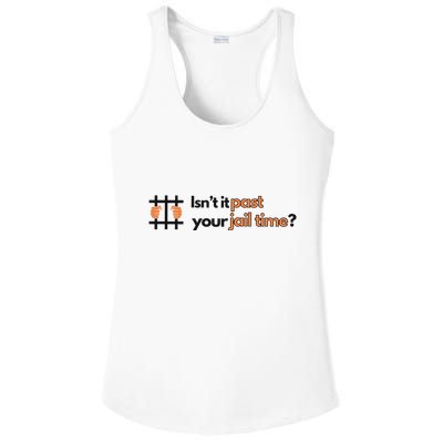 Isnt It Past Your Jail Time Anti Trump Oscars Ladies PosiCharge Competitor Racerback Tank