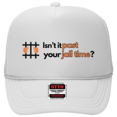 Isnt It Past Your Jail Time Anti Trump Oscars Trucker Hat