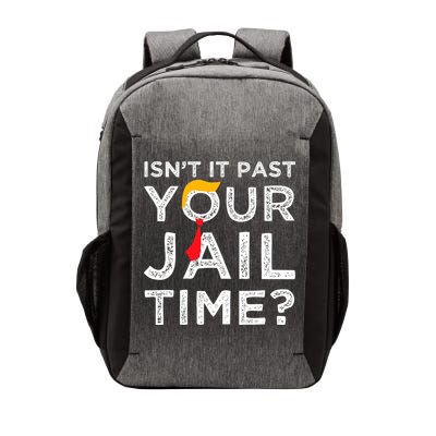 Isn’T It Past Your Jail Time Funny Saying Vector Backpack