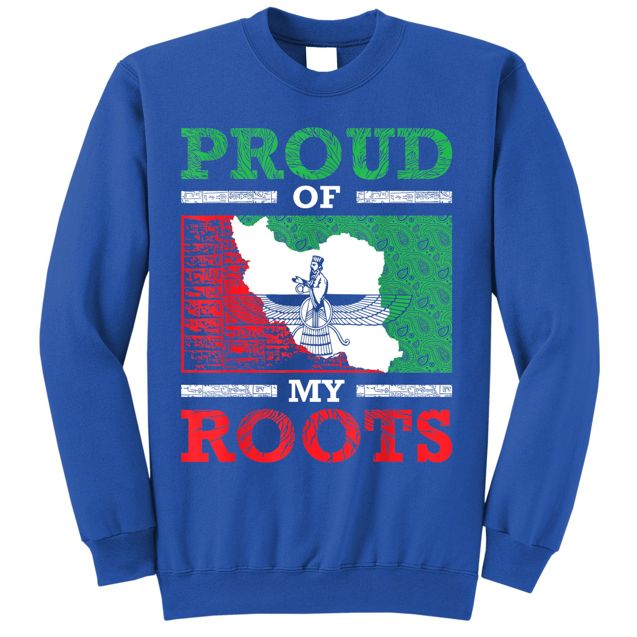 Iran Iranian Persian Irani Flag Iran Roots Farsi Irani Iran Sweatshirt