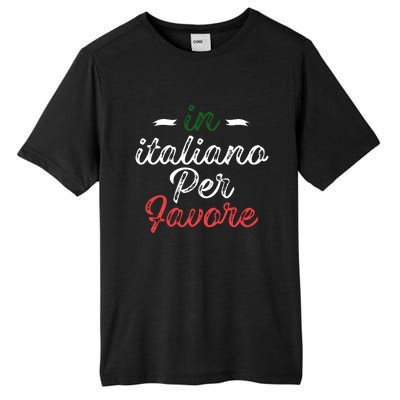 In Italiano Per Favore Italian Teacher And Students Tall Fusion ChromaSoft Performance T-Shirt