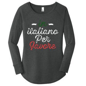 In Italiano Per Favore Italian Teacher And Students Women's Perfect Tri Tunic Long Sleeve Shirt