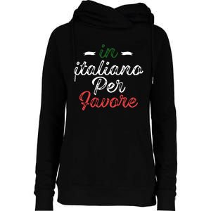 In Italiano Per Favore Italian Teacher And Students Womens Funnel Neck Pullover Hood