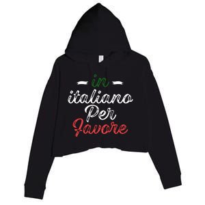 In Italiano Per Favore Italian Teacher And Students Crop Fleece Hoodie