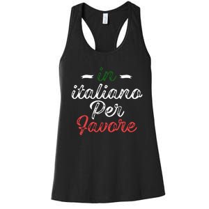 In Italiano Per Favore Italian Teacher And Students Women's Racerback Tank