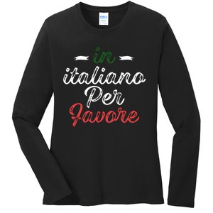 In Italiano Per Favore Italian Teacher And Students Ladies Long Sleeve Shirt