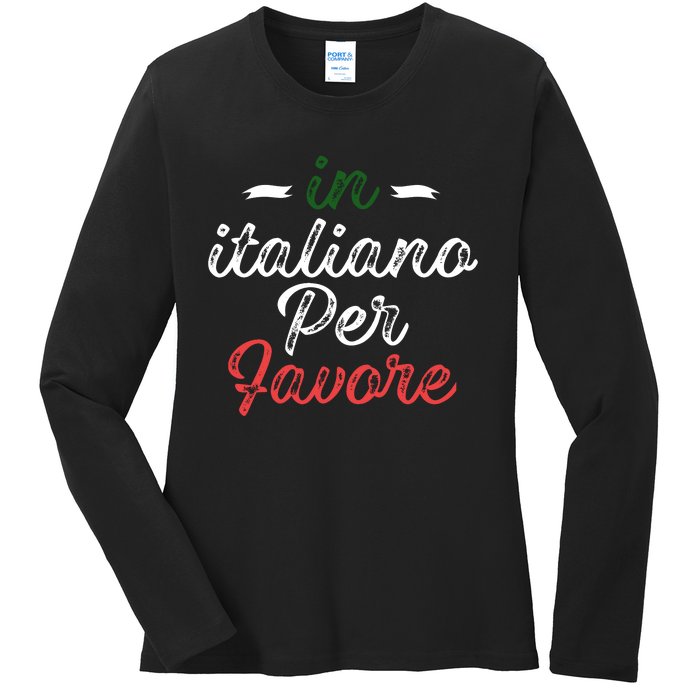 In Italiano Per Favore Italian Teacher And Students Ladies Long Sleeve Shirt