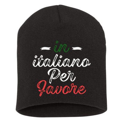 In Italiano Per Favore Italian Teacher And Students Short Acrylic Beanie