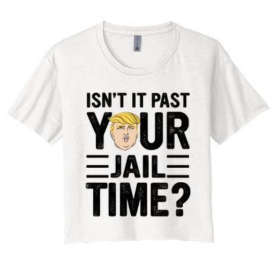 Isn’T It Past Your Jail Time Funny Saying Joke Humour Women's Crop Top Tee