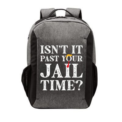 Isn’T It Past Your Jail Time Funny Saying Vector Backpack