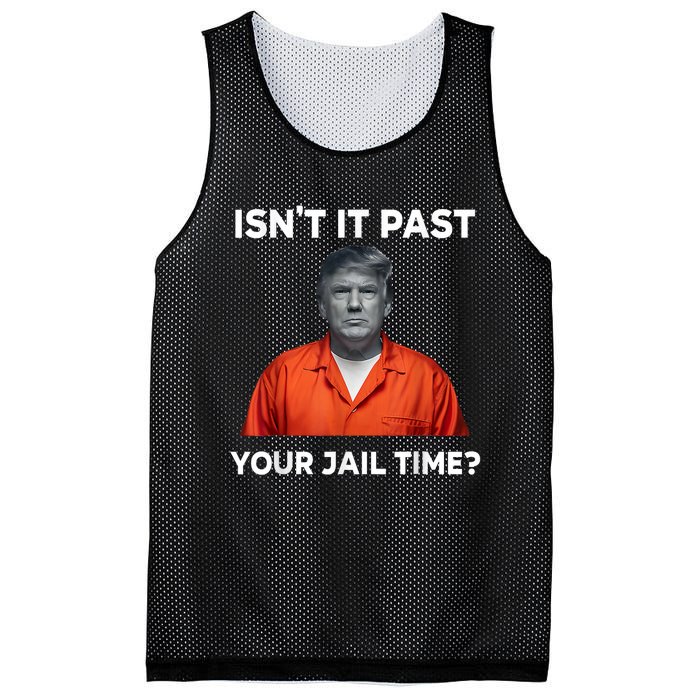 IsnT It Past Your Jail Time Funny Mesh Reversible Basketball Jersey Tank