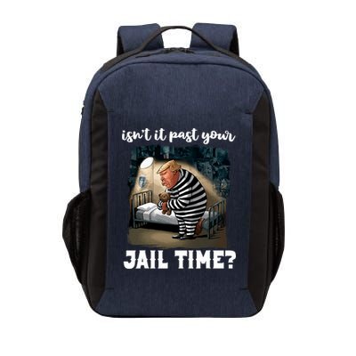 IsnT It Past Your Jail Time Funny Comedy Anti Trump Quote Vector Backpack