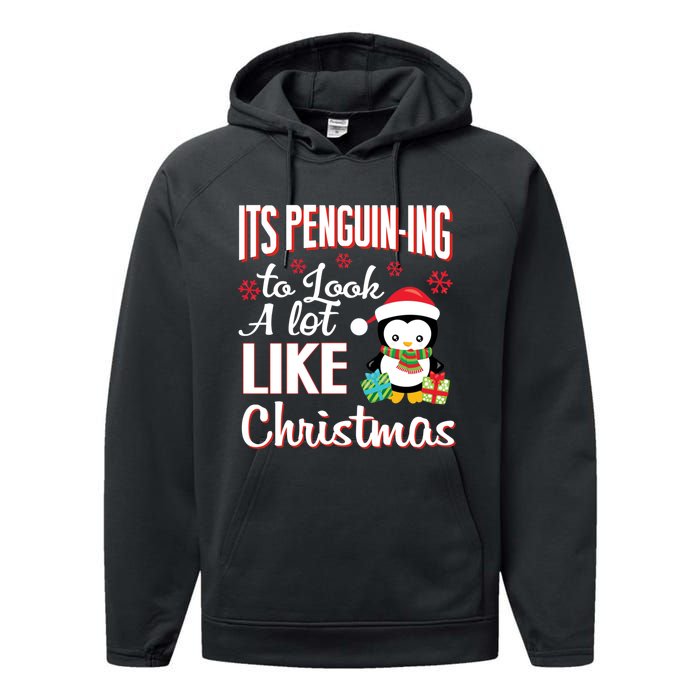 It Is Penguining To Look A Lot Like Christmas Penguin Performance Fleece Hoodie