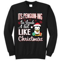 It Is Penguining To Look A Lot Like Christmas Penguin Sweatshirt