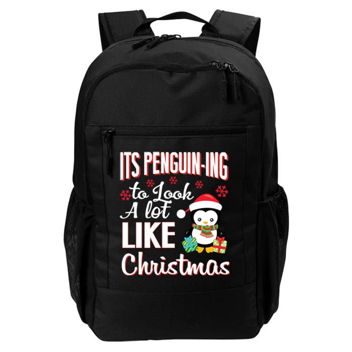 It Is Penguining To Look A Lot Like Christmas Penguin Daily Commute Backpack