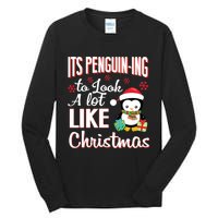 It Is Penguining To Look A Lot Like Christmas Penguin Tall Long Sleeve T-Shirt