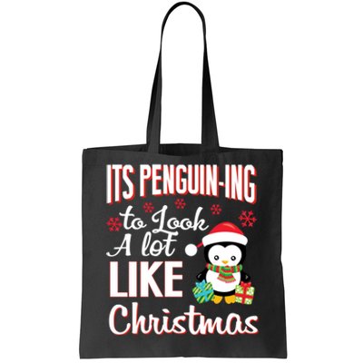 It Is Penguining To Look A Lot Like Christmas Penguin Tote Bag