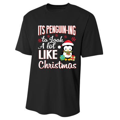 It Is Penguining To Look A Lot Like Christmas Penguin Performance Sprint T-Shirt