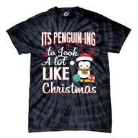 It Is Penguining To Look A Lot Like Christmas Penguin Tie-Dye T-Shirt