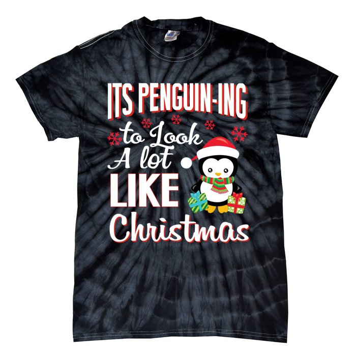 It Is Penguining To Look A Lot Like Christmas Penguin Tie-Dye T-Shirt