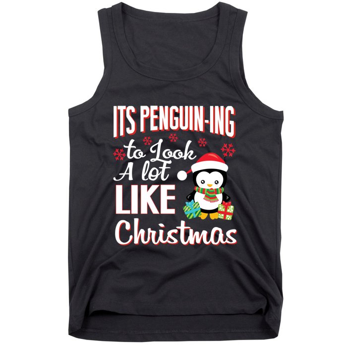 It Is Penguining To Look A Lot Like Christmas Penguin Tank Top