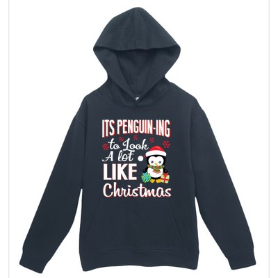 It Is Penguining To Look A Lot Like Christmas Penguin Urban Pullover Hoodie