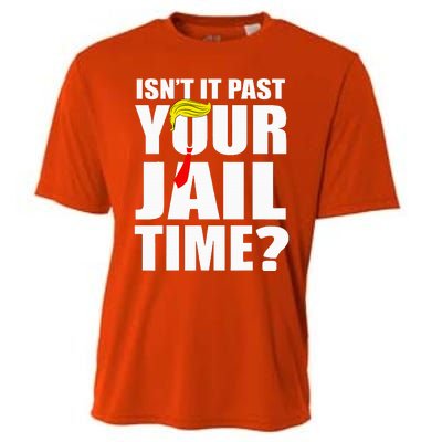 IsnT It Past Your Jail Time Cooling Performance Crew T-Shirt