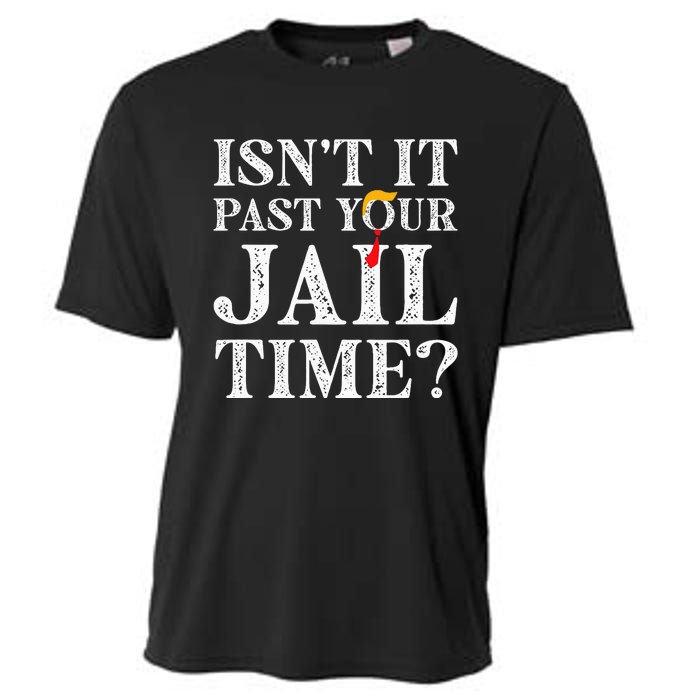 Isn’T It Past Your Jail Time Funny Saying Joke Humour Cooling Performance Crew T-Shirt