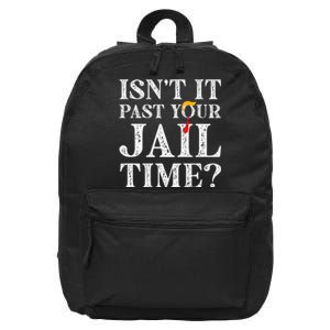 Isn’T It Past Your Jail Time Funny Saying Joke Humour 16 in Basic Backpack